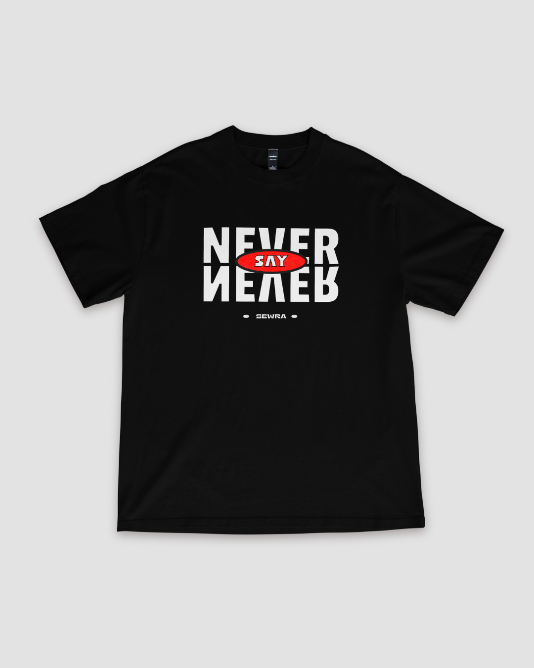 Never Say Never Unisex Oversized T-Shirt