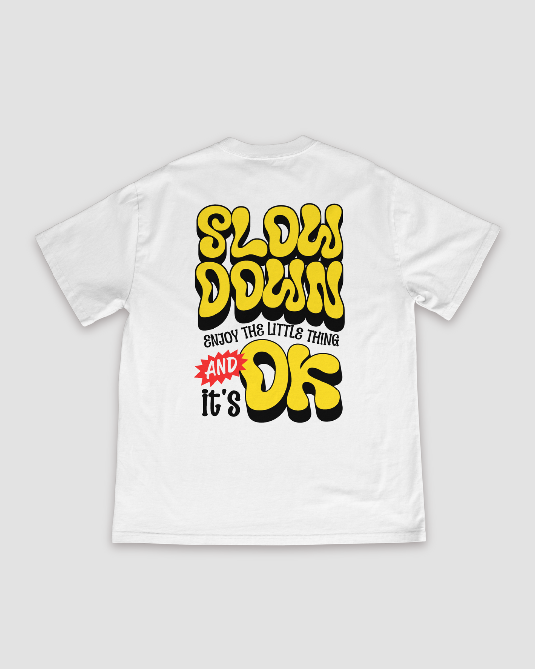 Slow Down Unisex Oversized T-Shirt - White
