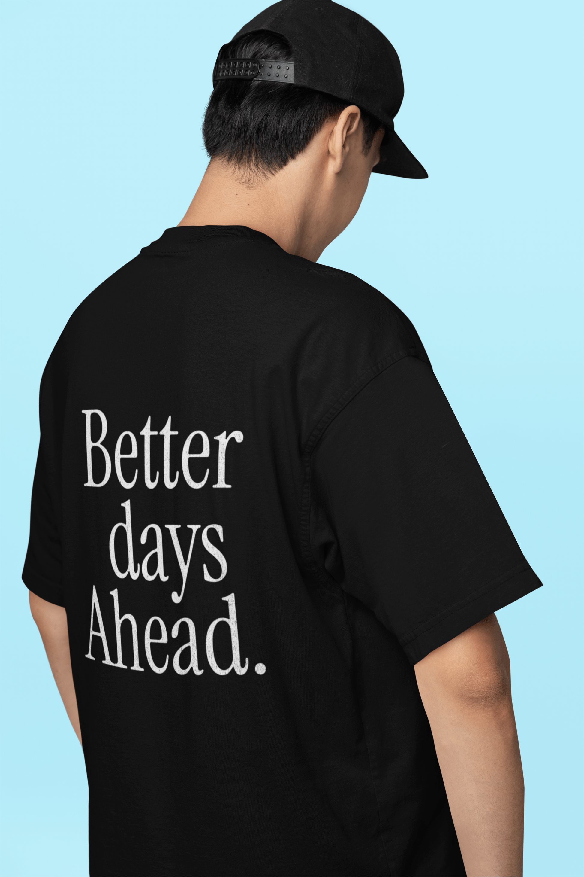 Better Days Ahead Unisex Oversized T-Shirt - Black - Sewra