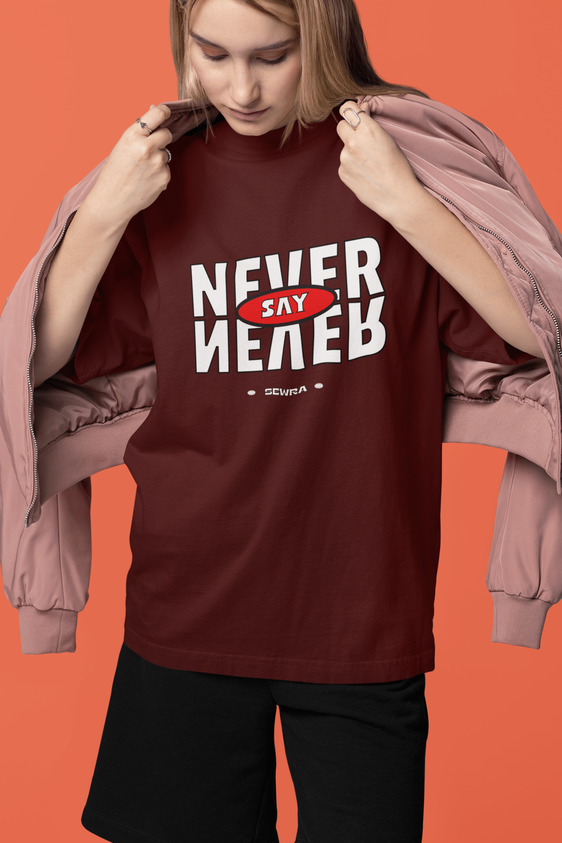 Never Say Never Unisex Oversized T-Shirt - Sewra